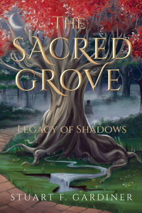The Sacred Grove: Legacy of Shadows - (Paperback or Softback) The Sacred Grove: Legacy of Shadows - (Paperback or Softback)