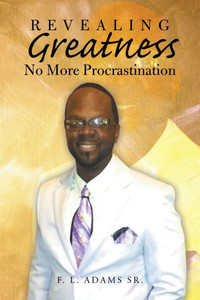 Revealing Greatness: No More Procrastination