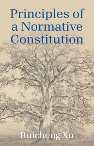 Principles of a Normative Constitution - (Paperback or Softback)