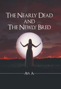 The Nearly Dead and The Newly Bred - (Hardback or Cased Book)