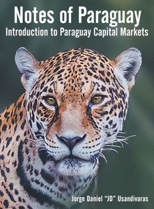 Notes of Paraguay: Introduction to Paraguay Capital Markets - (Hardback or Cased Book)