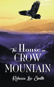 The House On Crow Mountain The House On Crow Mountain
