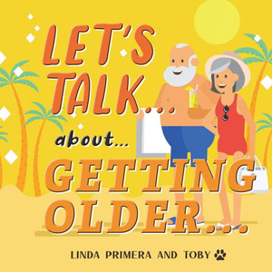LET'S TALK... about... GETTING OLDER... - (Paperback or Softback) LET'S TALK... about... GETTING OLDER... - (Paperback or Softback)