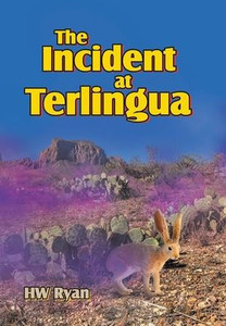 The Incident at Terlingua - (Hardback or Cased Book)