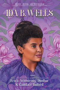 Ida B. Wells: Journalist, Advocate & Crusader for Justice - (Paperback or Softback)