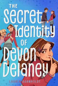 The Secret Identity of Devon Delaney The Secret Identity of Devon Delaney