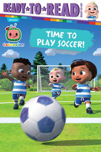 Time to Play Soccer!: Ready-To-Read Ready-To-Go! - (Hardback or Cased Book) Time to Play Soccer!: Ready-To-Read Ready-To-Go! - (Hardback or Cased Book)