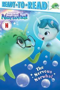 The Nervous Narwhal: Ready-To-Read Pre-Level 1 - (Hardback or Cased Book)