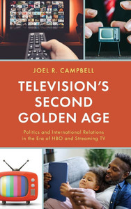 Television's Second Golden Age: Politics and International Relations in the Era of HBO and Streaming TV