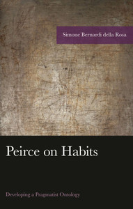 Peirce on Habits: Developing a Pragmatist Ontology