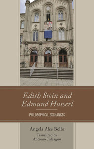 Edith Stein and Edmund Husserl: Philosophical Exchanges Edith Stein and Edmund Husserl: Philosophical Exchanges