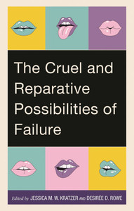 Cruel and Reparative Possibilities of Failure