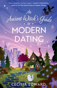 An Ancient Witch's Guide to Modern Dating