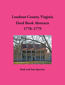 Loudoun County, Virginia Deed Book Abstracts, 1778-1779