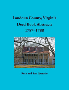 Loudoun County, Virginia Deed Book Abstracts, 1787-1788
