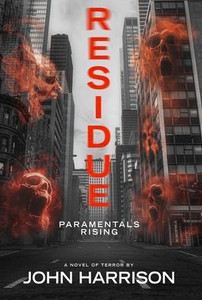 Residue: Paramentals Rising - (Hardback or Cased Book)