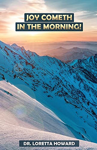 Joy Cometh In The Morning! Joy Cometh In The Morning!