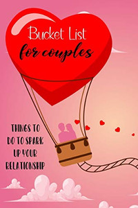 Bucket List For Couples: Things To Do To Spark Up Your Relationship Bucket List For Couples: Things To Do To Spark Up Your Relationship