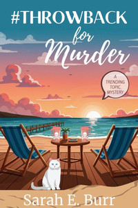 #Throwback for Murder: A Trending Topic Mystery
