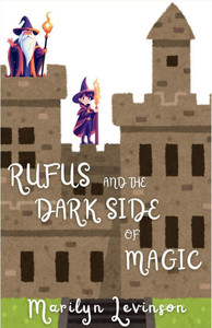 Rufus and the Dark Side of Magic: Rufus and Magic