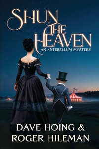 Shun the Heaven: An Antebellum Mystery Shun the Heaven: An Antebellum Mystery