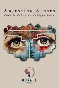 Adjusting senses: Ways to Fit in on Foreign Land