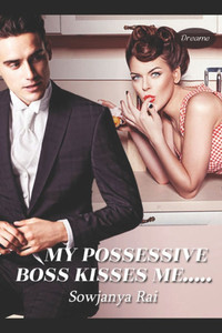 My Possessive Boss Kisses Me