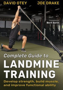 Complete Guide to Landmine Training Complete Guide to Landmine Training