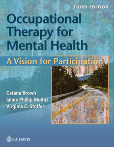 Occupational Therapy for Mental Health: A Vision for Participation Occupational Therapy for Mental Health: A Vision for Participation