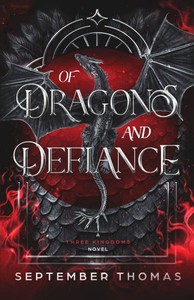Of Dragons and Defiance: A Three Kingdoms Novel