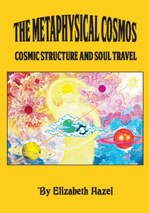 The Metaphysical Cosmos: Cosmic Structure and Soul Travel