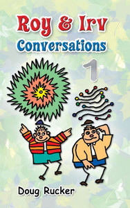 Roy and Irv Conversations - 1 Roy and Irv Conversations - 1