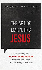 The Art Of Marketing Jesus