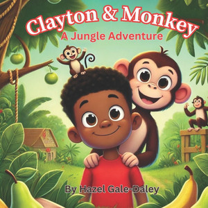 Clayton And Monkey A Jungle Adventure Clayton And Monkey A Jungle Adventure