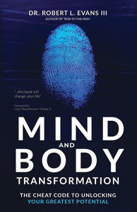 Mind and Body Transformation: The Cheat Code To Unlocking Your Greatest Potential - (Paperback or Softback) Mind and Body Transformation: The Cheat Code To Unlocking Your Greatest Potential - (Paperback or Softback)