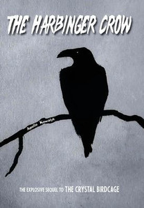 The Harbinger Crow - (Hardback or Cased Book)