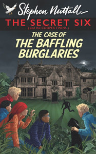 The Secret Six - The Case of the Baffling Burglaries The Secret Six - The Case of the Baffling Burglaries