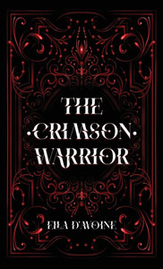 The Crimson Warrior: Bound by hatred. Chained by vengeance.