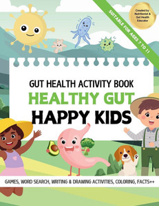 Healthy Gut, Happy Kids: Learn All About Gut Health