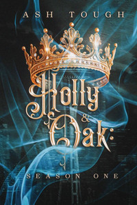 Holly and Oak: Season One