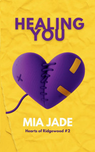 Healing You: Hearts of Ridgewood #2 Healing You: Hearts of Ridgewood #2