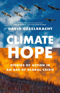 Climate Hope: Stories of Action in an Age of Global Crisis