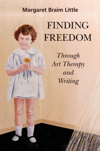 Finding Freedom: Through Art Therapy and Writing