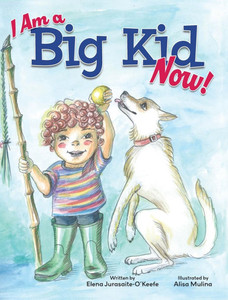 I Am a Big Kid Now! I Am a Big Kid Now!