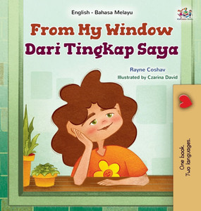 From My Window (English Malay Bilingual Kids Book) - (Hardback or Cased Book)