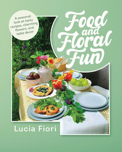 Food and Floral Fun - (Paperback or Softback) Food and Floral Fun - (Paperback or Softback)