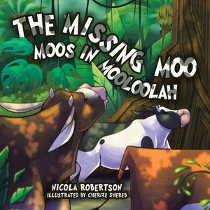 The Missing Moo Moos in Mooloolah - (Paperback or Softback) The Missing Moo Moos in Mooloolah - (Paperback or Softback)