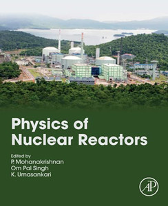 Physics Of Nuclear Reactors