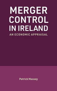 Merger Control in Ireland: An economic appraisal