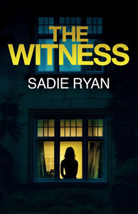 The Witness: A totally addictive psychological thriller with a shocking final twist The Witness: A totally addictive psychological thriller with a shocking final twist